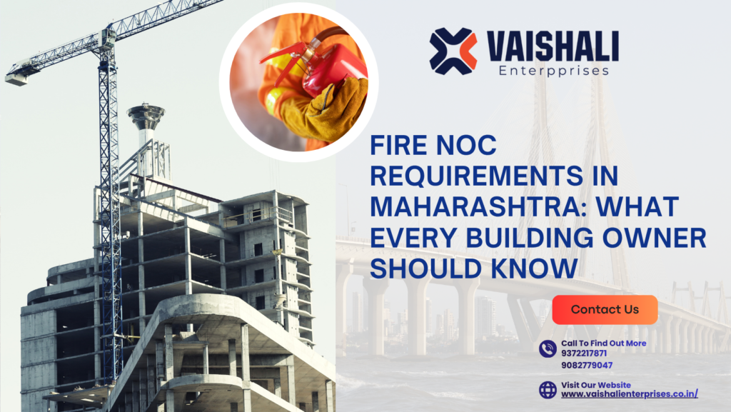 Fire NOC Requirements in Maharashtra: Complete Guide